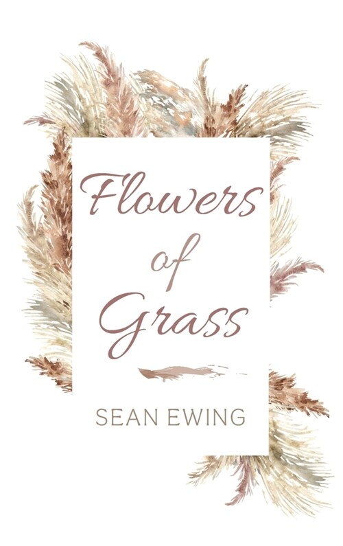 Flowers of Grass (Hardcover)