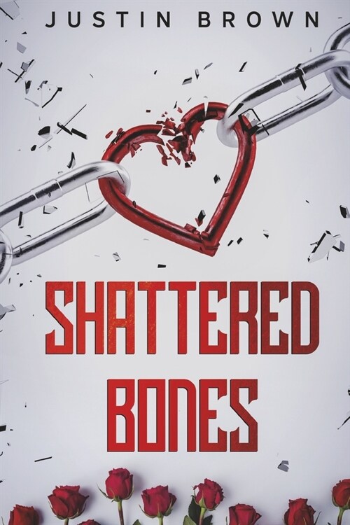 Shattered Bones: Volume 1 (Paperback)