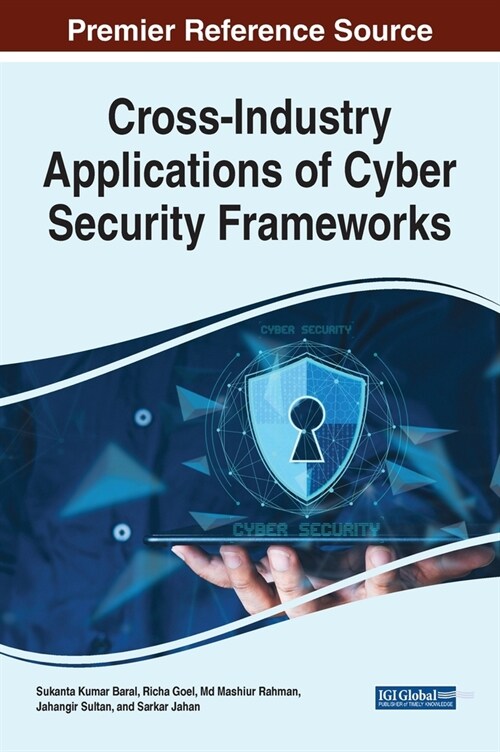 Cross-Industry Applications of Cyber Security Frameworks (Hardcover)