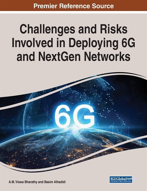 Challenges and Risks Involved in Deploying 6G and NextGen Networks (Paperback)
