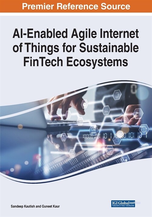 AI-Enabled Agile Internet of Things for Sustainable FinTech Ecosystems (Paperback)