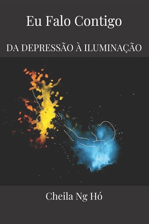 Eu Falo Contigo: Da Depress? ?Ilumina豫o (Paperback)