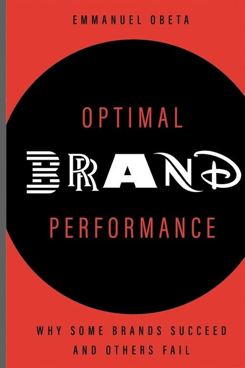 Optimal Brand Performance: Why Some Brands Succeed and Others Fail (Paperback)