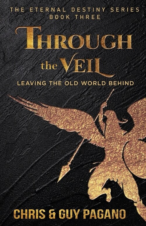 Through The Veil: Leaving The Old World Behind (Paperback)