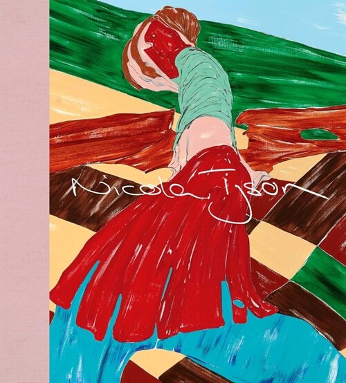 Nicola Tyson: Paintings 1993-2021 (Hardcover)