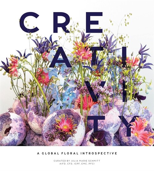 Creativity: A Global Floral Introspective (Paperback)