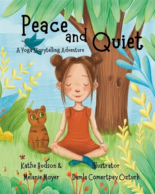 A Yoga Storytelling Adventure: Peace and Quiet (Paperback)