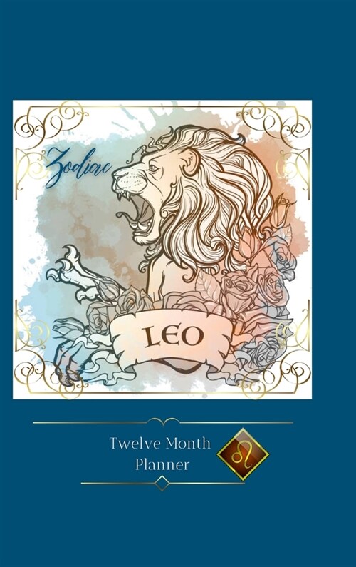 Zodiac Leo Planner: 12 Month Planner (Hardcover)