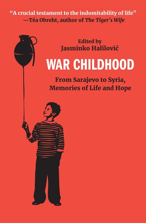 War Childhood: Voices from Sarajevo for Our Times (Paperback)
