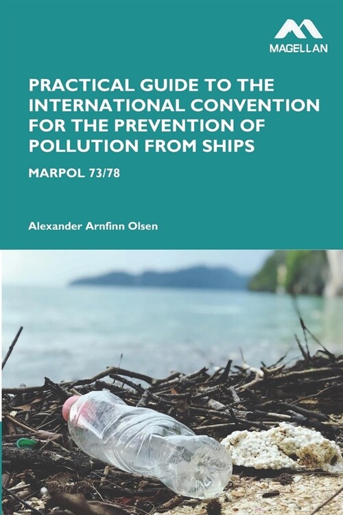 Practical Guide to the International Convention for the Prevention of Pollution from Ships (Paperback)