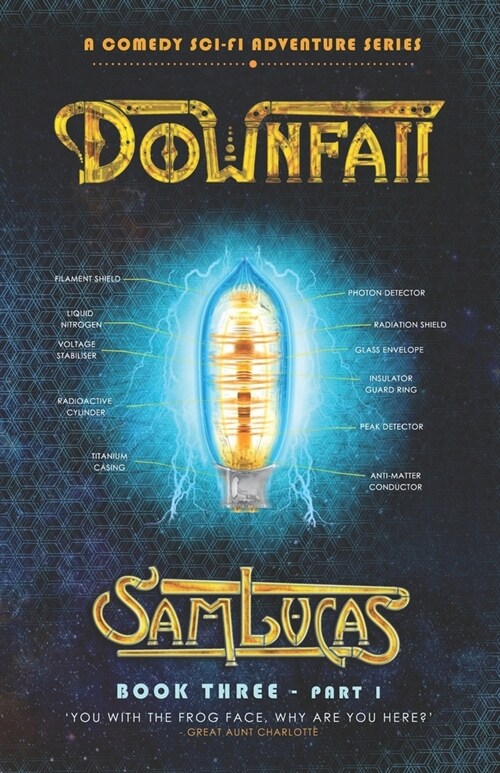 Downfall Part One: A Comedy Sci-fi Adventure Series (Paperback)