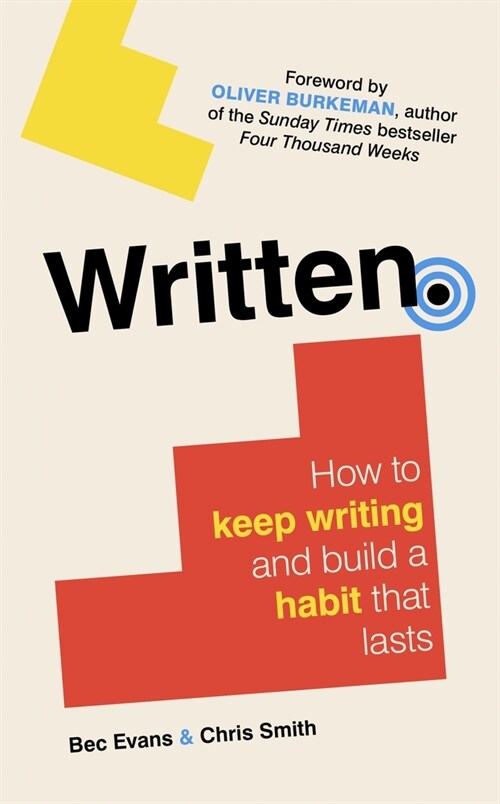 Written : How to Keep Writing and Build a Habit That Lasts (Hardcover)