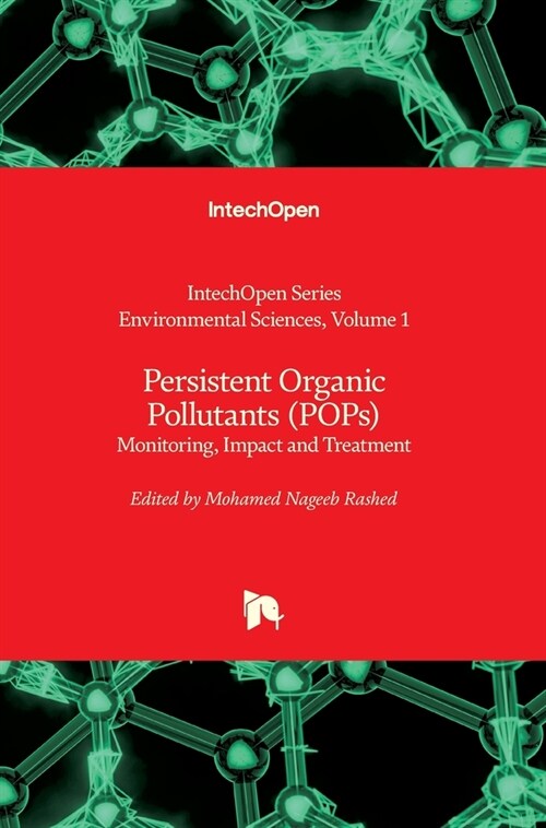 Persistent Organic Pollutants (POPs) : Monitoring, Impact and Treatment (Hardcover)