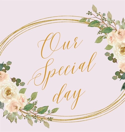 Our Special day, wedding guest book to sign (Hardback) (Hardcover)