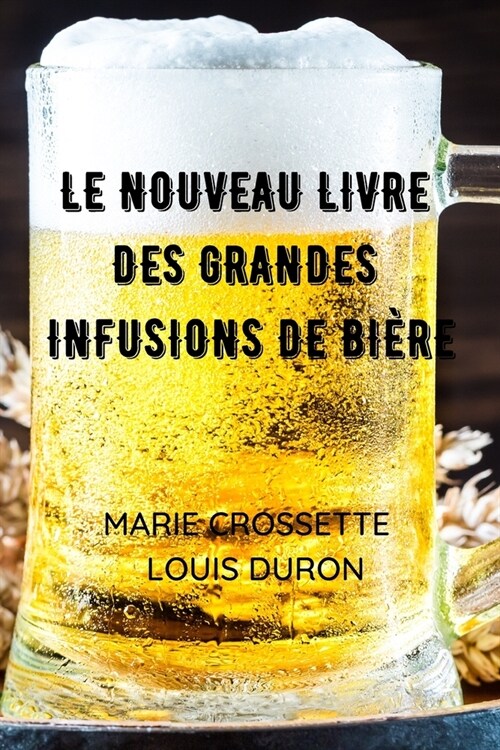 Le Nouveau Livre Des Grandes Infusions de Bi?e (Paperback)