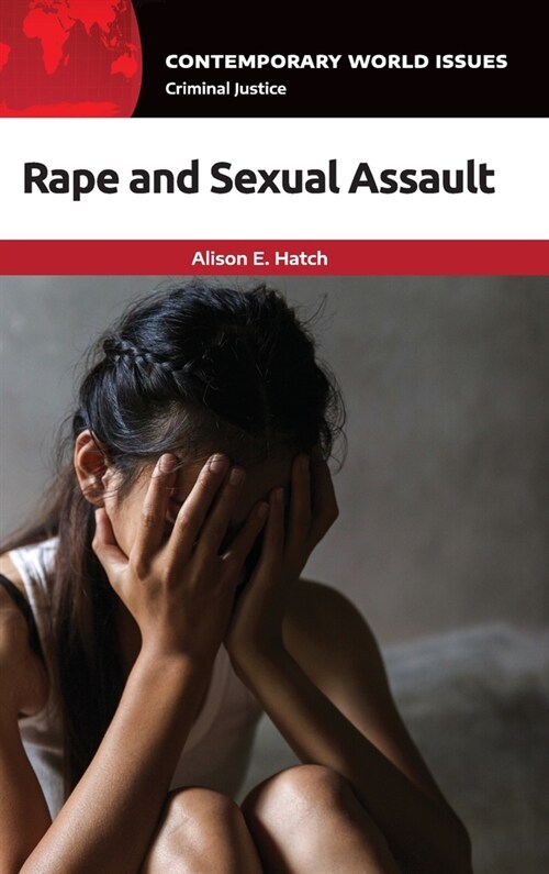 Rape and Sexual Assault: A Reference Handbook (Hardcover)