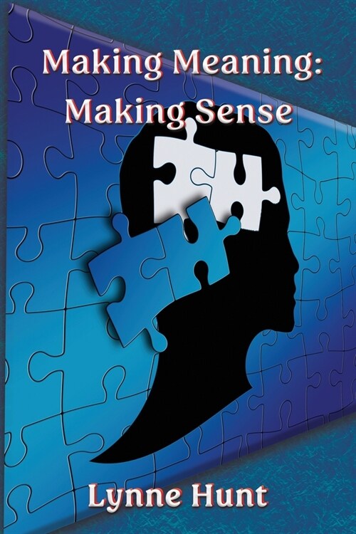 Making Meaning: Making Sense (Paperback)