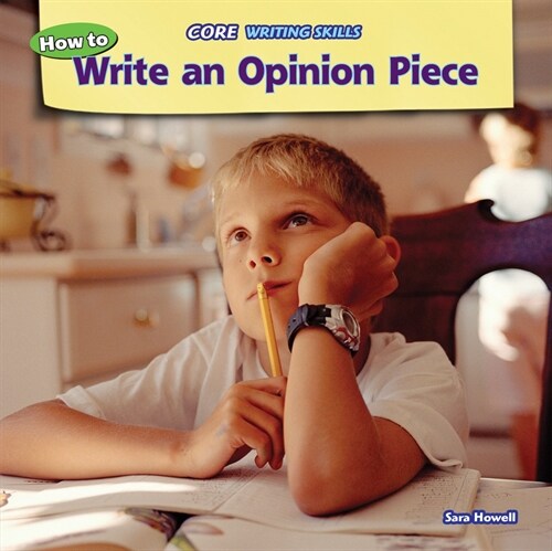 How to Write an Opinion Piece (Paperback)