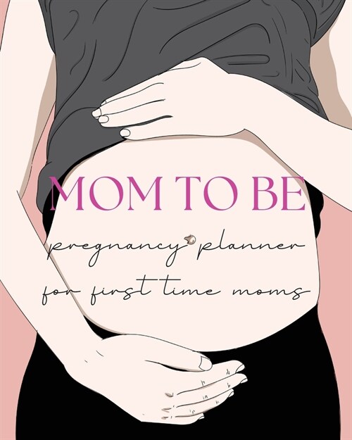 Pregnancy Planner for First-Time Moms (Paperback)