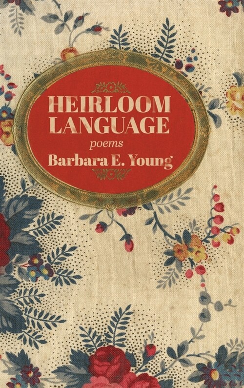 Heirloom Language: Poems (Hardcover)