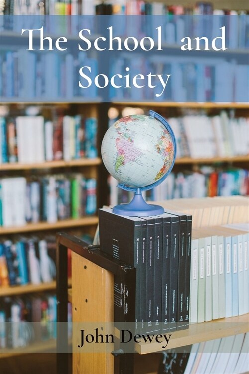 The School and Society (Paperback)