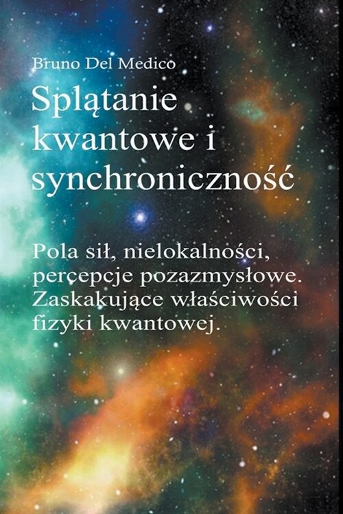 Splątanie kwantowe i synchronicznośc Carla Junga (Paperback)
