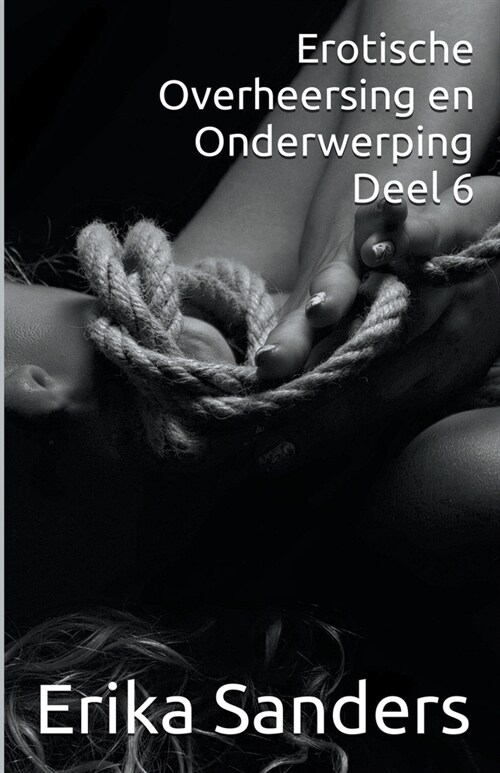 Erotische Overheersing en Onderwerping Deel 6 (Paperback)