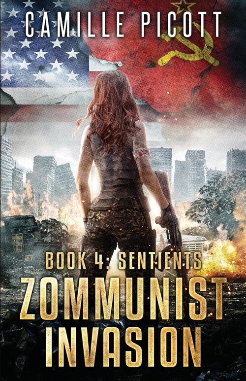 Sentients: A Cold War Post-Apocalyptic Zombie Thriller (Paperback)