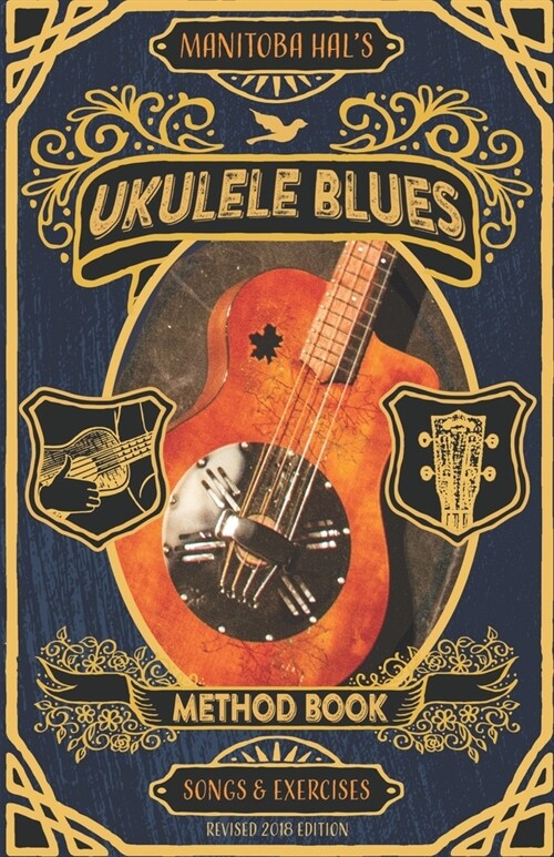 Ukulele Blues: A Blues Method Book for Beginning Blues Players (Paperback)