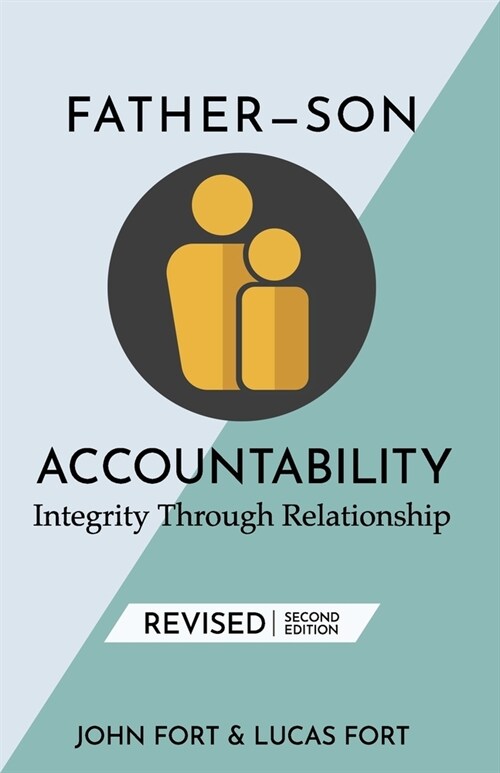 Father-Son Accountability: Integrity Through Relationship (Paperback)