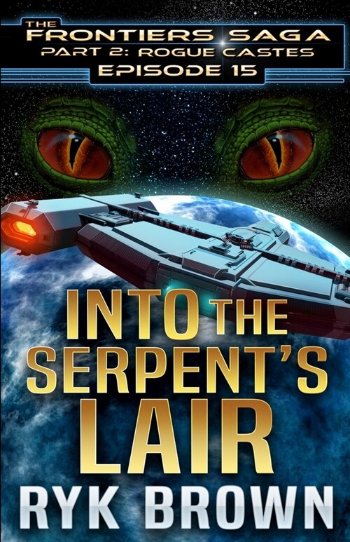 Ep.#15 - Into the Serpents Lair (Paperback)