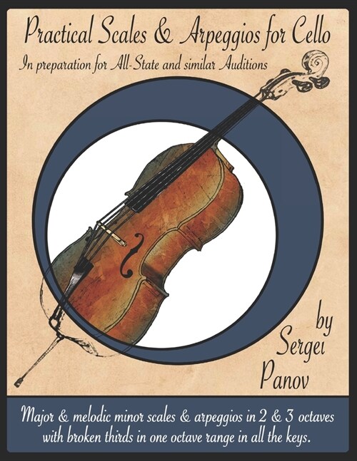Practical Scales and Arpeggios for Cello: In preparation for All-State and similar Auditions (Paperback)