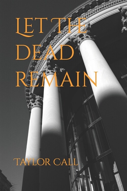 Let the Dead Remain (Paperback)