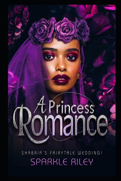 A Princess Romance: Shabrias Fairytale Wedding (Paperback)