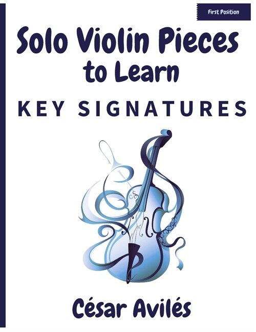 Solo Violin Pieces to Learn Key Signatures: MR (Paperback)