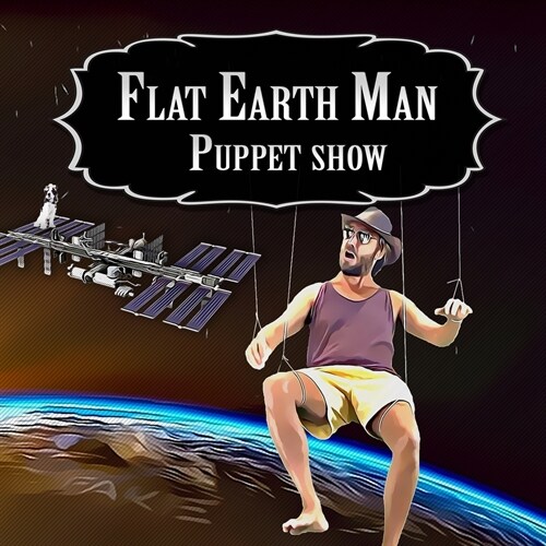 Flat Earth Man - Puppet Show (Paperback)