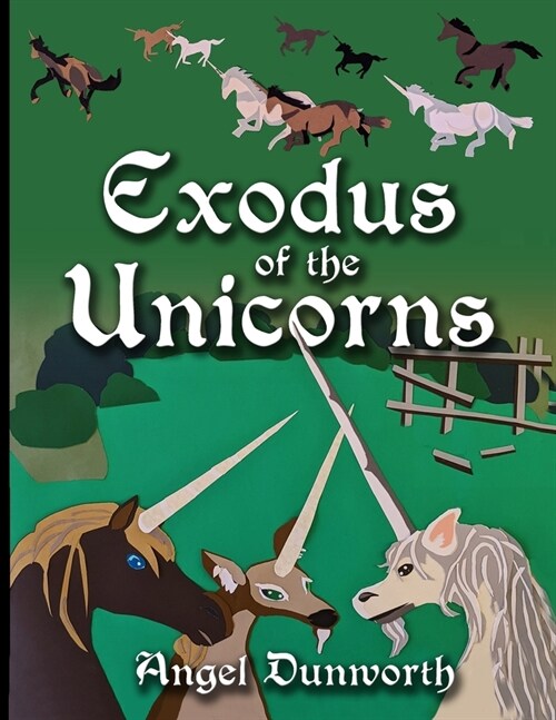 Exodus of the Unicorns (Paperback)