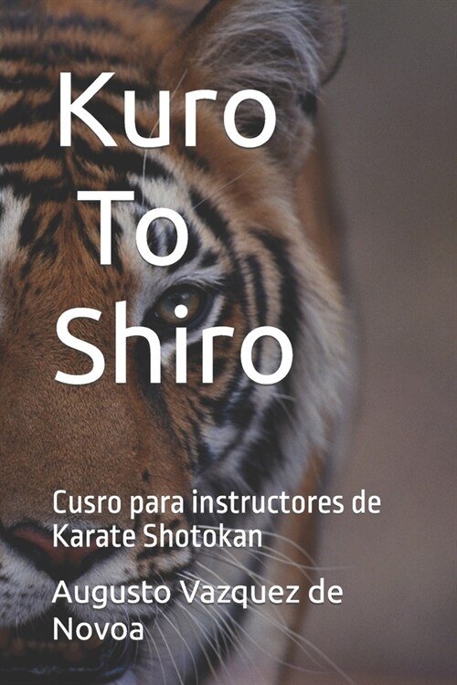 Kuro To Shiro: Cusro para instructores de Karate Shotokan (Paperback)