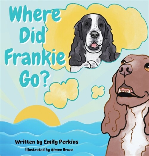 Where Did Frankie Go? (Hardcover)