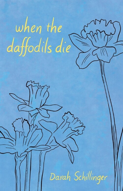 when the daffodils die (Paperback)