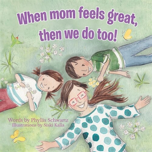 When Mom Feels Great Then We Do Too! (Paperback)