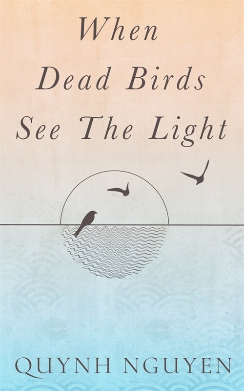 When Dead Birds See the Light (Paperback)