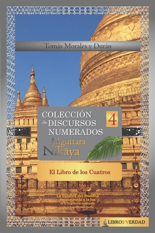 El Libro de los Cuatros: Colecci? de Discursos Numerados del Buddha (IV) (Paperback)