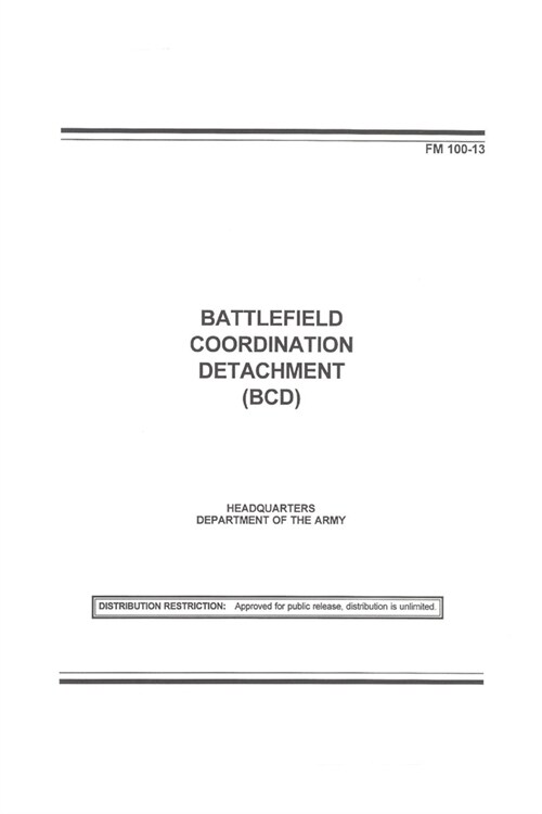 FM 100-13 Battlefield Coordination Detachment (Bcd) (Paperback)