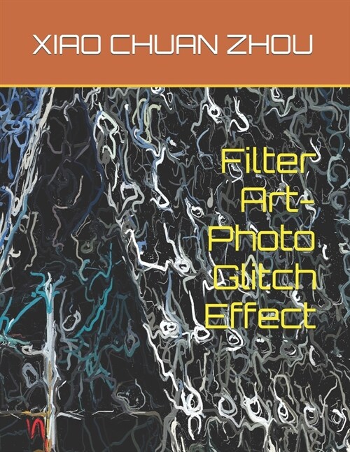 Filter Art-Photo Glitch Effect (Paperback)