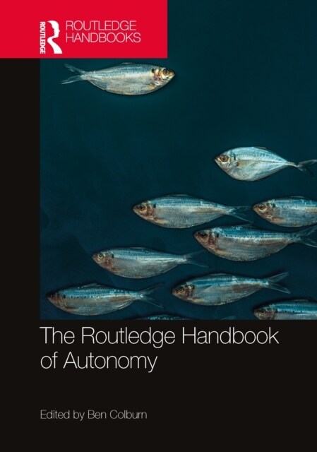The Routledge Handbook of Autonomy (Hardcover)