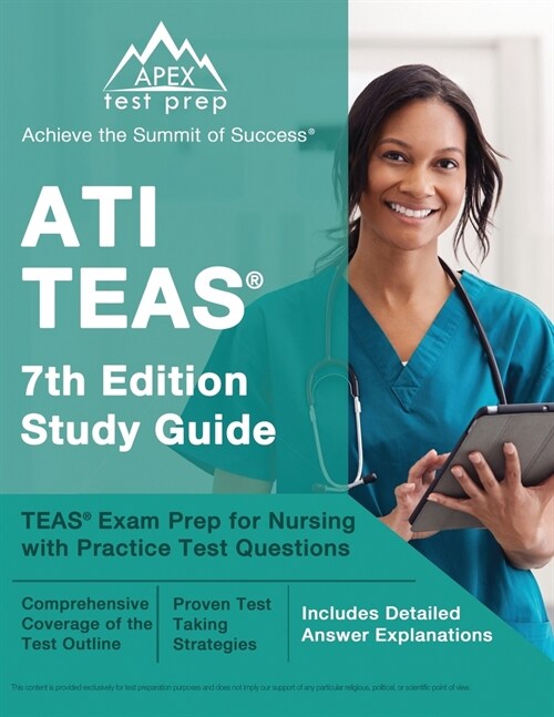 ATI TEAS 7th Edition Study Guide: TEAS Exam Prep for Nursing with Practice Test Questions [Includes Detailed Answer Explanations] (Paperback)