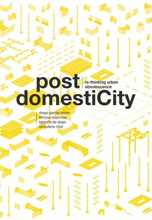 Post Domesticity: Re-Thinking Urban Obsolescence (Paperback)
