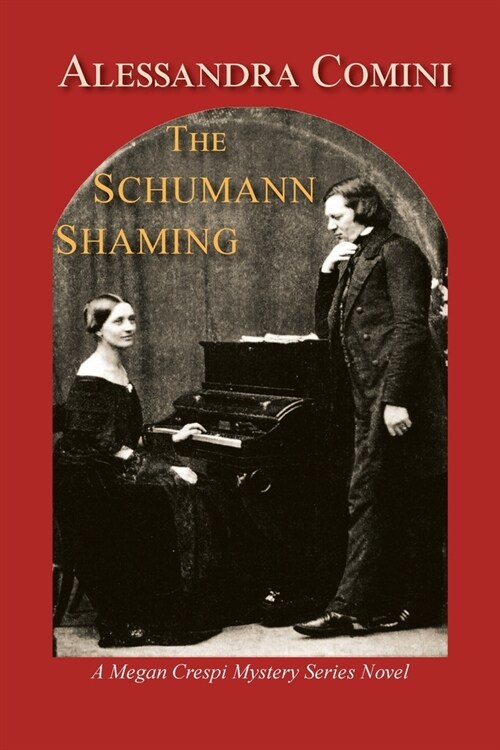 The Schumann Shaming: A Megan Crespi Mystery Series Novel (Paperback)