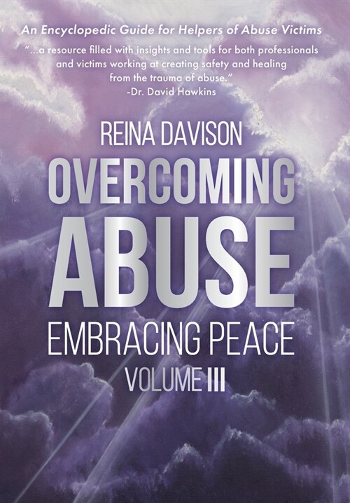 Overcoming Abuse Embracing Peace Vol III (Hardcover)